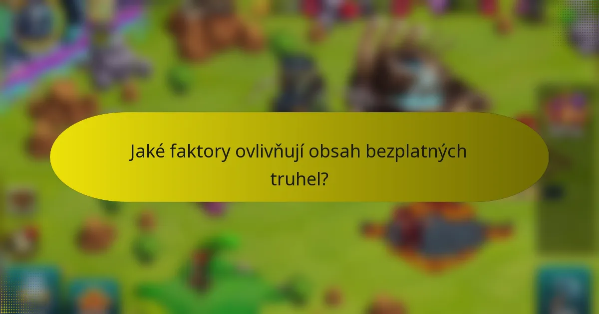 Jaké faktory ovlivňují obsah bezplatných truhel?