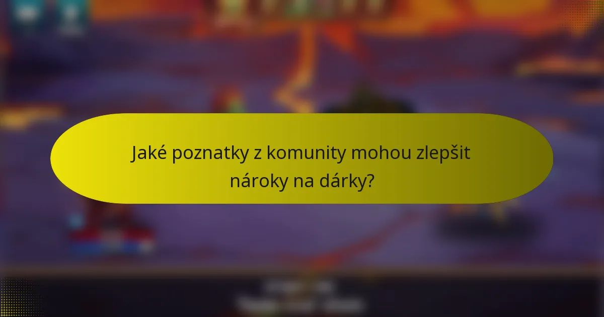 Jaké poznatky z komunity mohou zlepšit nároky na dárky?
